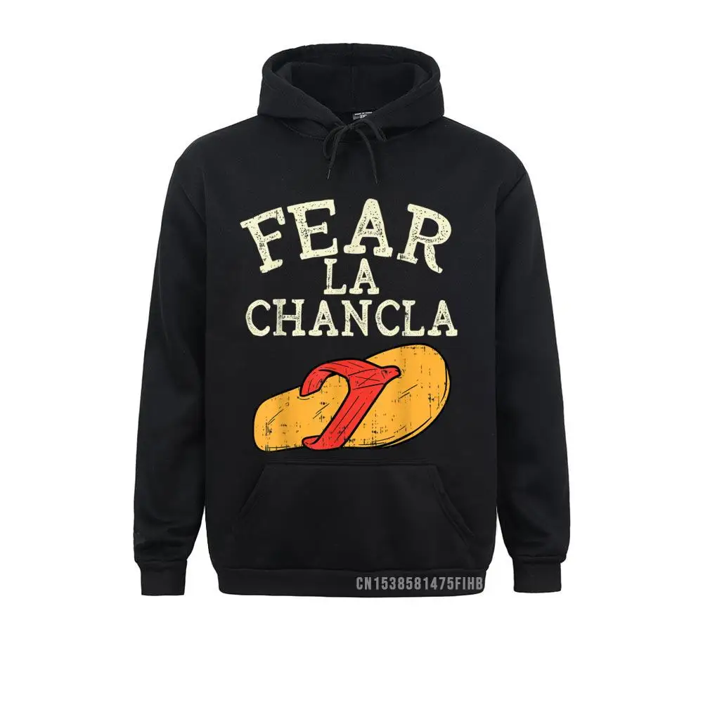 Fear La Chancla Funny Cinco De Mayo Spanish Mexican Hoodie Men Hoodies Fitness Autumn Sweatshirts Hip Hop Sportswears