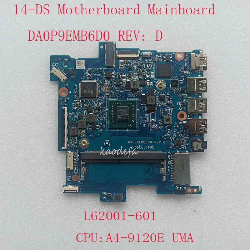 

14-DS Motherboard Mainboard For HP STREAM 14-DS Laptop 0P9E DA0P9EMB6D0 L62001-601 CPU:A4-9120E DDR4 100% test OK