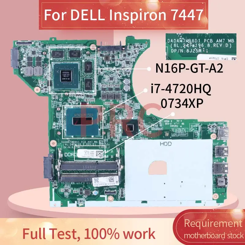 

For DELL Inspiron 7447 i7-4720HQ Laptop Motherboard 0734XP DA0AM7MB8D1 SR1Q8 N16P-GT-A2 DDR3 Notebook Mainboard