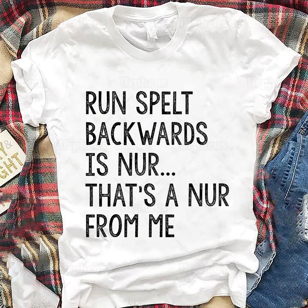 T-shirt en coton avec image humoristique, Run spult back Is Nur it's A Nur From Me, nouvelle collection