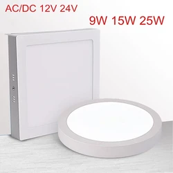 Panel de luz LED 9W 15W 25W luz empotrable redonda/cuadrada AC/DC 12V 24V lámpara de techo de superficie LED para iluminación de cocina y baño