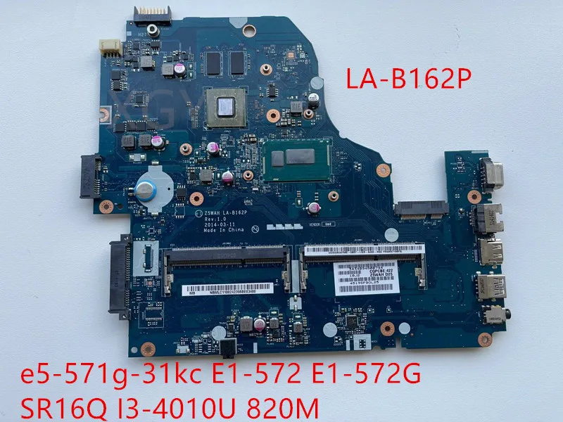 Original For Acer e5-571g-31kc E1-572 E1-572G motherboard SR16Q I3-4010U 820M  z5wah la-b162p 100% OK