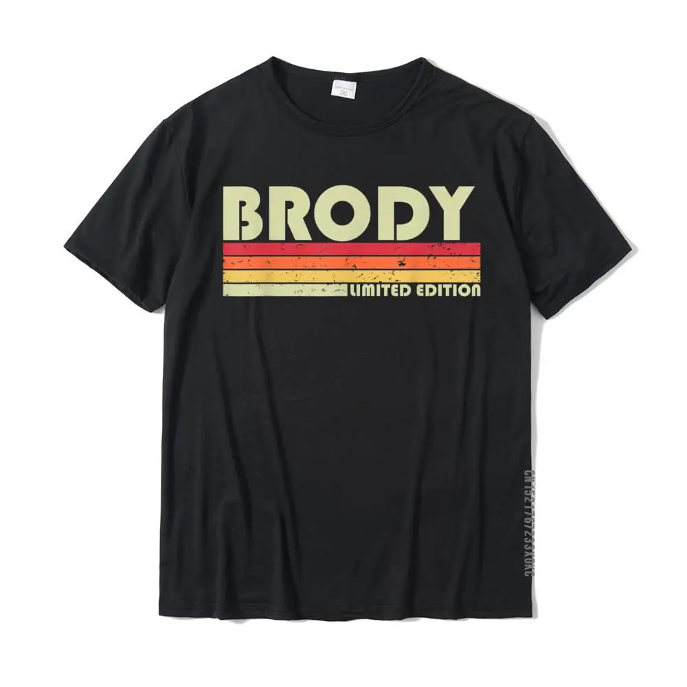 BRODY Gift Name Personalized Funny Retro Vintage Birthday T-Shirt T Shirts Tops & Tees Cute Cotton Casual Design Men