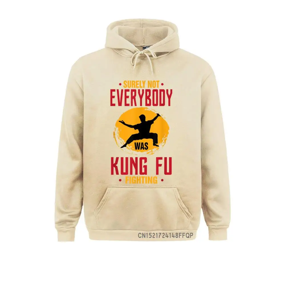 Surely Not Everybody Was Kung Fu Fighting Joke Pullover Hoodies Thanksgiving Day Special Winter Men Sweatshirts Geek