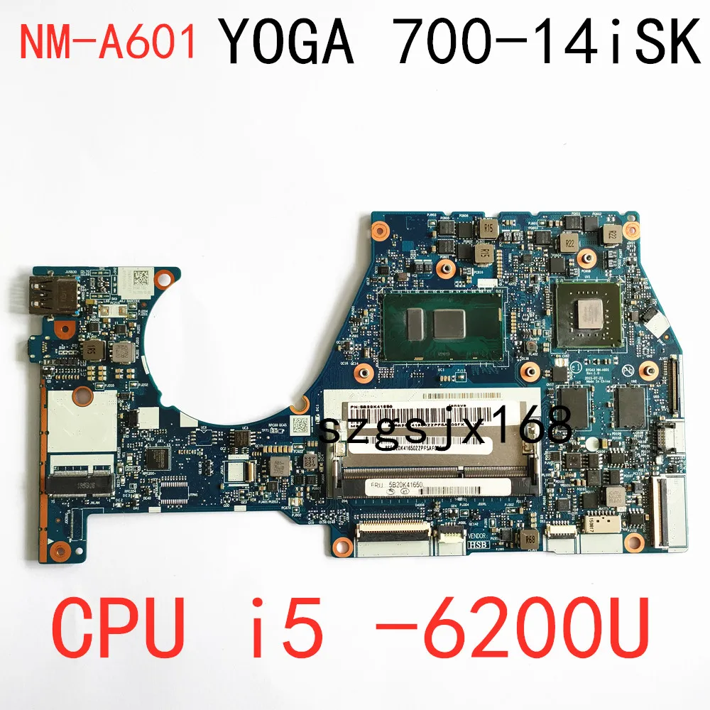 

FOR Lenovo Yoga 700-14isk Laptop motherboard NM-A601,CPU I5-6200U ,GPU 940M 2G , FRU 5B20K41650 5B20K41656