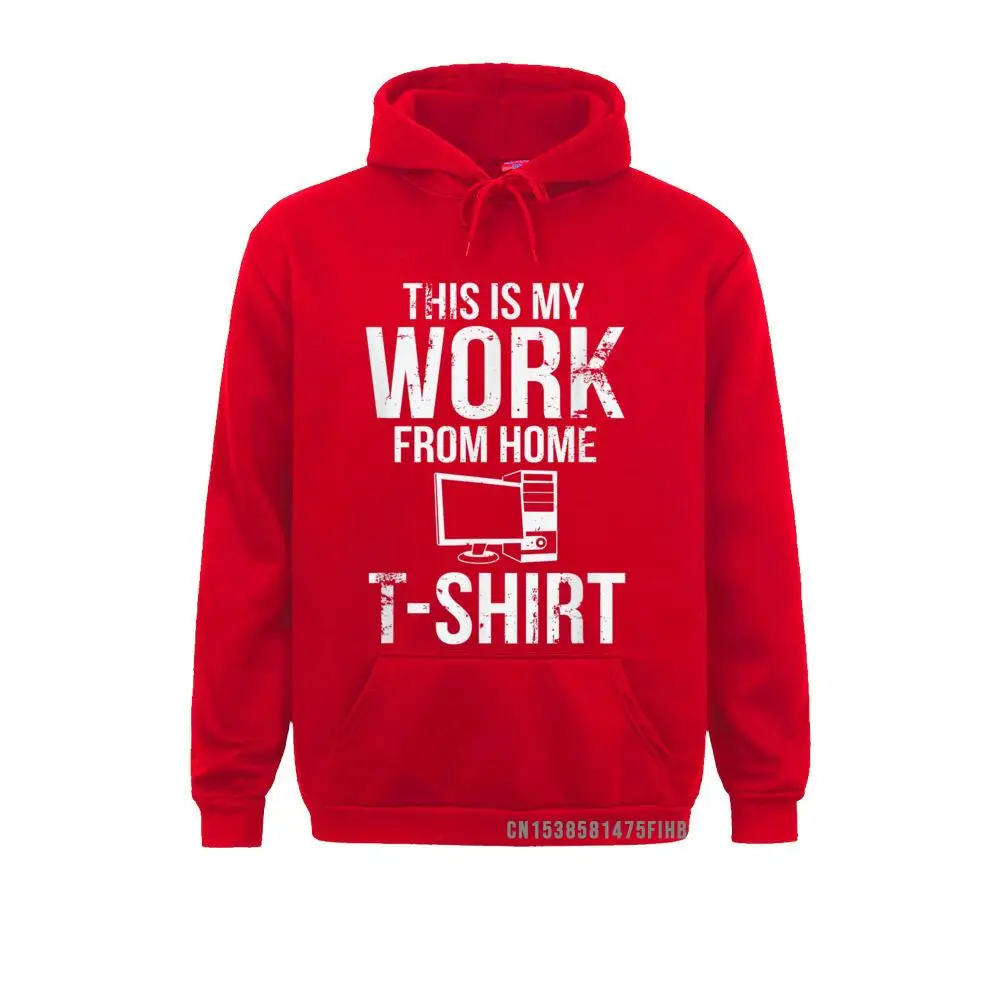 This Is My Work From Home Hoodie Funny Telecommuter Hoodie Family Student Sweatshirts Hoodies Long Sleeve Fitness Hoods