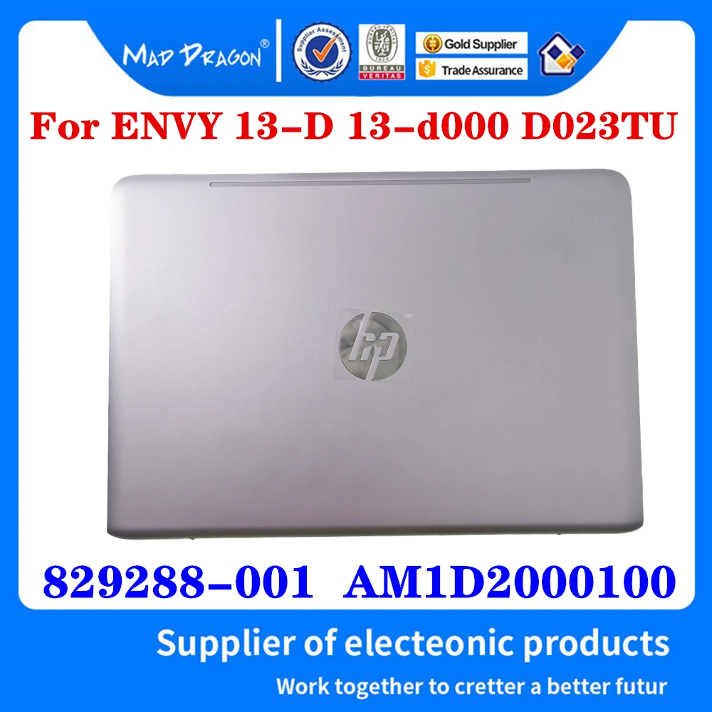 New original LCD Top Cover LCD Back Cover Silver For HP ENVY 13-D 13-d000 13-D023TU 13-D025TU  Laptops 829288-001 AM1D2000100