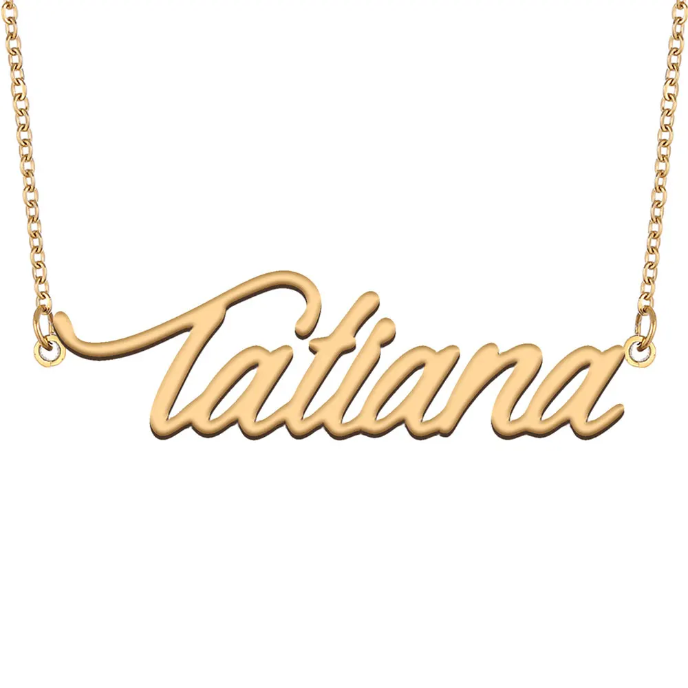 Tatiana Name Necklace for Women Personalized Stainless Steel Jewelry Gold Plated Nameplate Pendant Femme Mother Girlfriend Gift