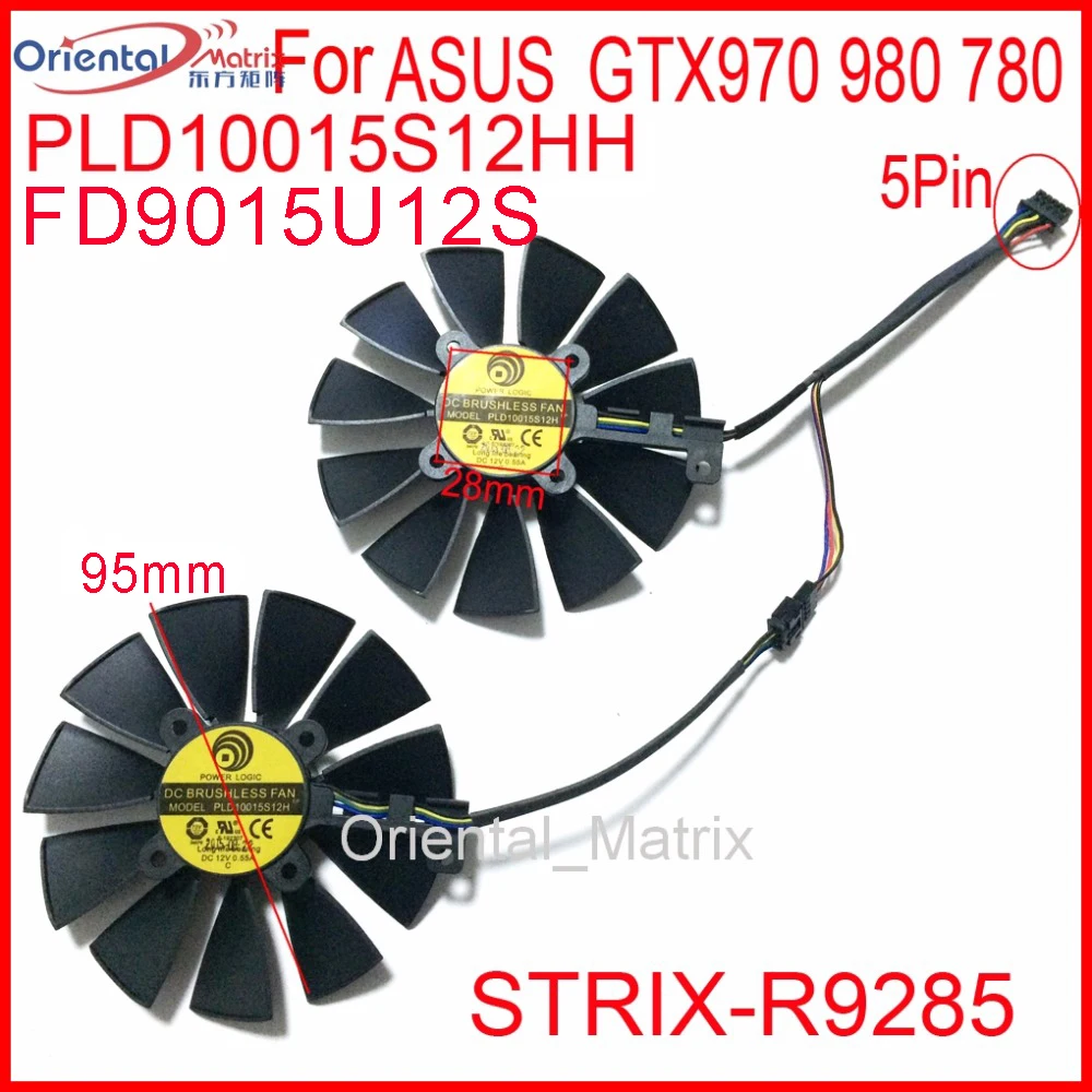 

Free Shipping 2pcs/Lot FD9015U12S PLD10015S12HH 95mm 12V 0.55A for ASUS GTX970 980 780 STRIX-R9285 Graphics Card Cooler Fan