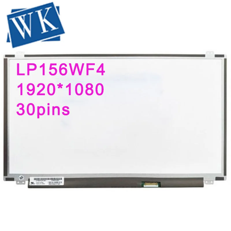 

15.6 inch ips lcd LP156WF4 LP156WF6 SPL1 SPC1 SPK1 SPB1 SPA1 NV156FHM-N31 N41 N42 30PIN EDP 1920X1080 laptop lcd screen