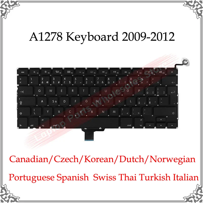 

A1278 Keyboard 2009-2012 For Macbook Pro Canadian Czech Korean Dutch Norwegian Portuguese Spanish Swiss Thai Turkish Italian