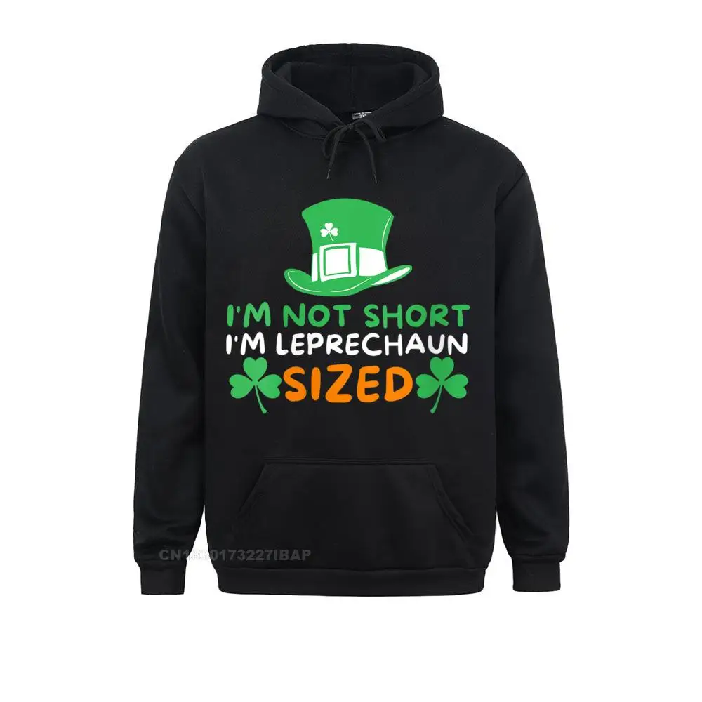 Men I'm Not Short I'm Leprechaun Sized Irish St Patricks Day Hoodie Hoodies Hot Sale 3D Printed Male Sweatshirts Japan Clothes