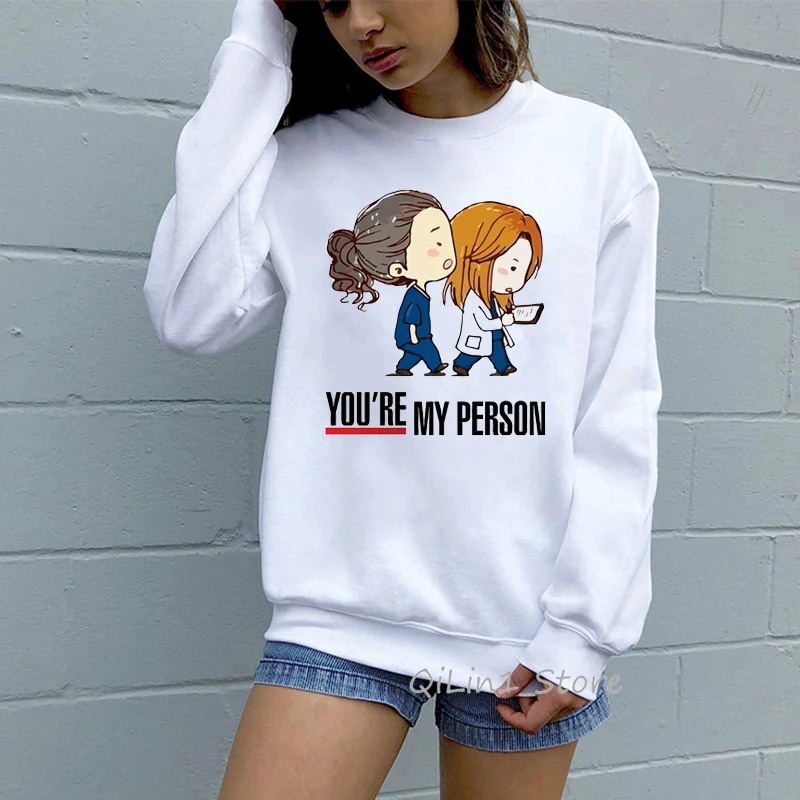 Greys Anatomy You Are My Person Sweatshirt Women Funny Graphic Friends Hoodie Woman Tracksuit 90s Autumn Winter Clothes