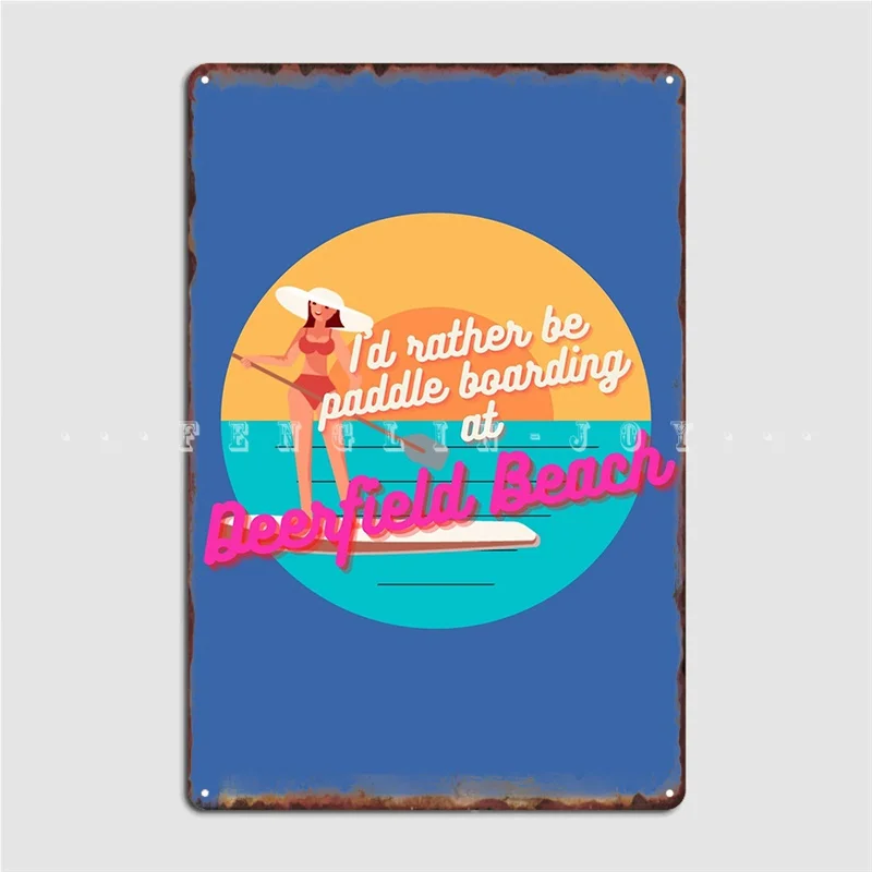 Deerfield Beach Paddle Boarding Metal Sign Poster Cinema Garage Funny Club Bar Tin Sign Poster