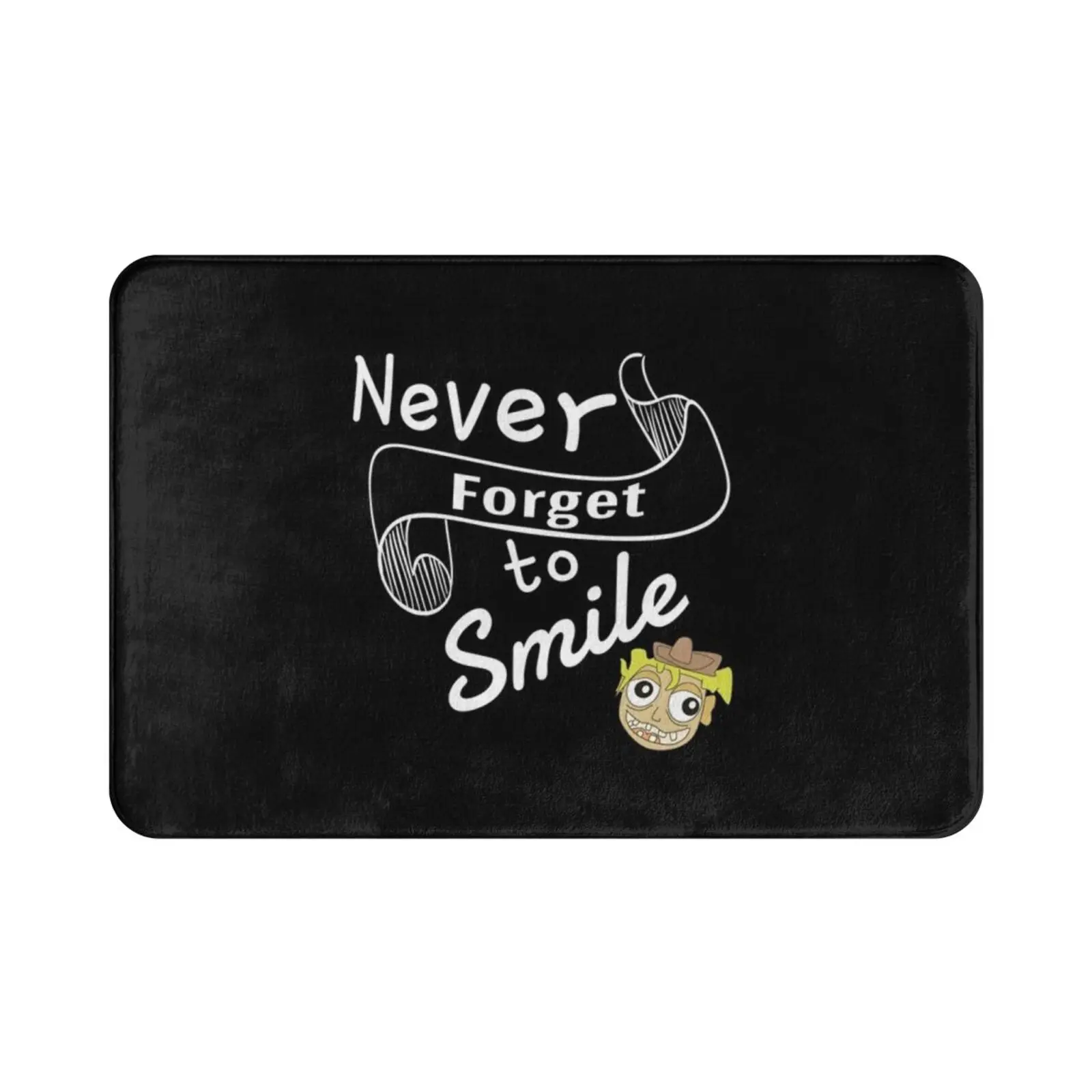 Never Forget To Smile Carpet Mat Rug Cushion Soft Non-Slip Never Forget To Smile