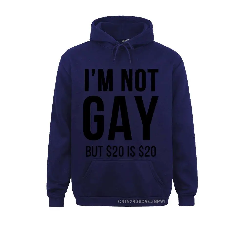 I'm Not Gay But 20 Is 20 Funny Hoodie For Man Bisexual Lesbian LGBT Gay Pride Birthdays Party Gifts Costume Sweatshirt