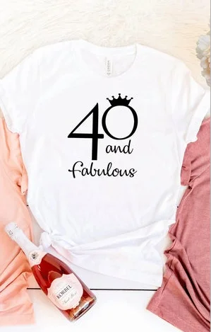 Forty AF Birthday gifts for women Birthday Gift for 40 and T137 Short Sleeve Top Tees 100% cotton O Neck unisex Clothing kawaii