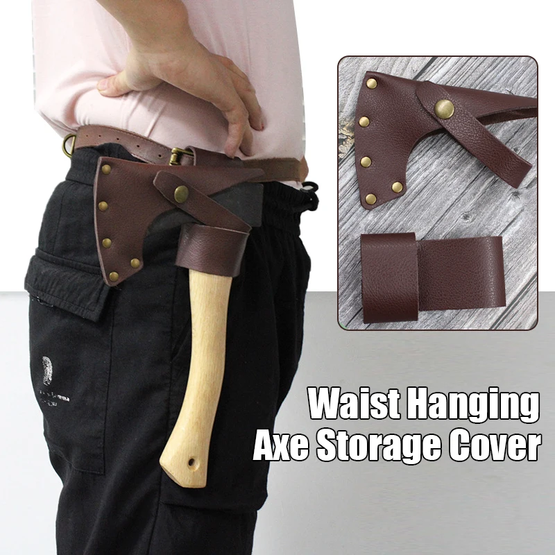 Axe Protection Cover Portable Waist Axe Storage Holster Hunting Ax Cover Axe Head Sheath Carrier Belt Holster PU Leather