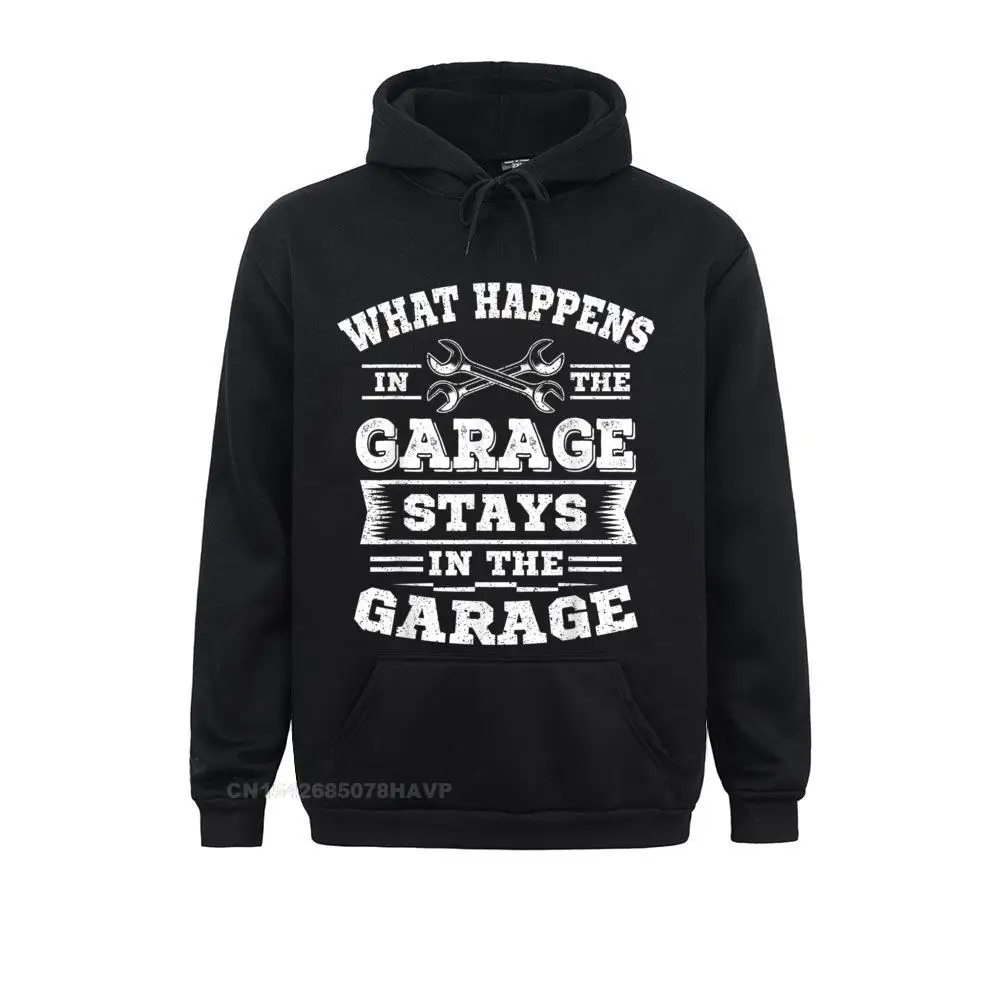 

Hoodies What Happens In The Garage Stays In The Garage Hoodie Thanksgiving Day Women's Sweatshirts Funny Sportswears Cute