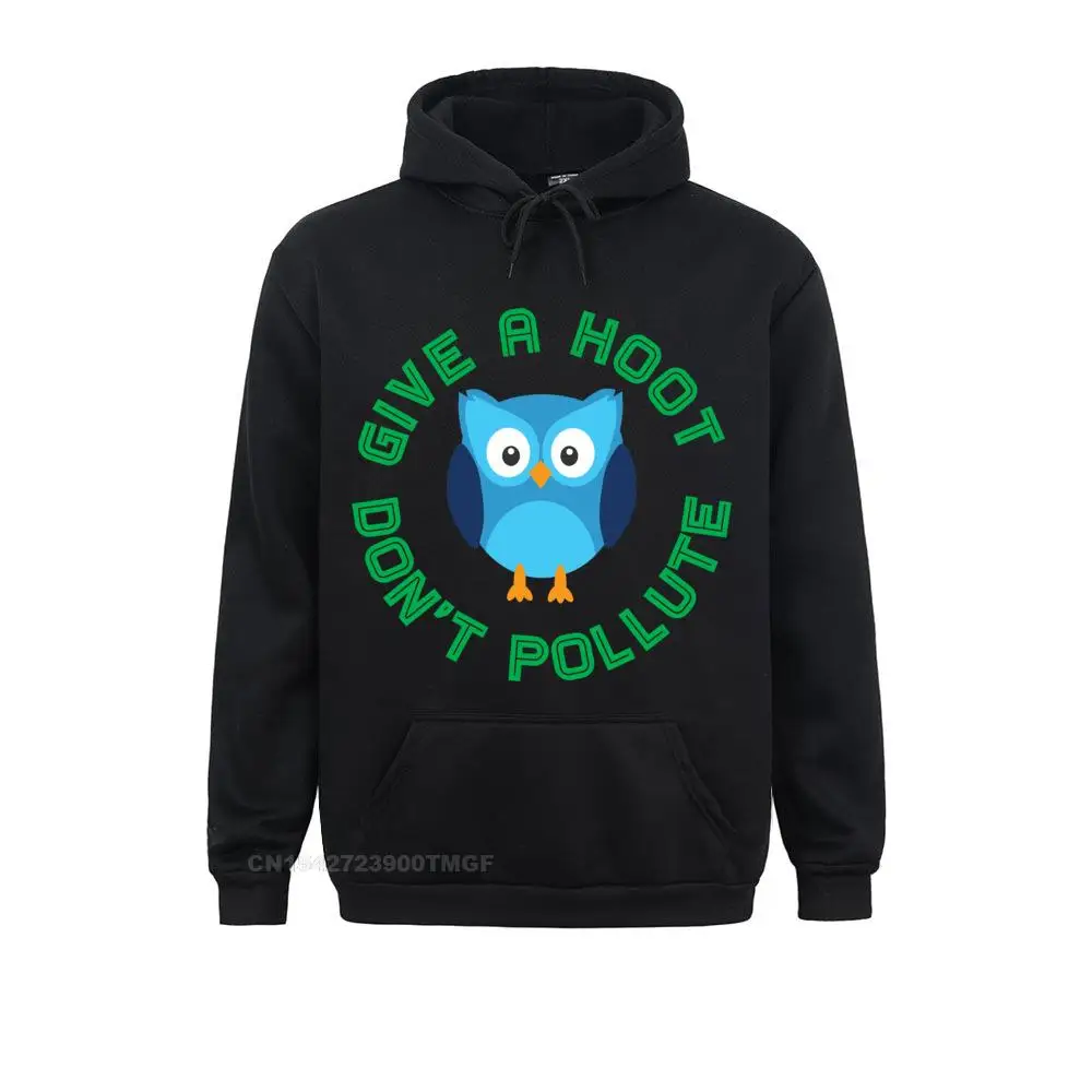 

Give A Hoot Dont Pollute Shirt Owl Earth Day TShirt Faddish Long Sleeve Classic Sweatshirts Mens Hoodies Sportswears Summer