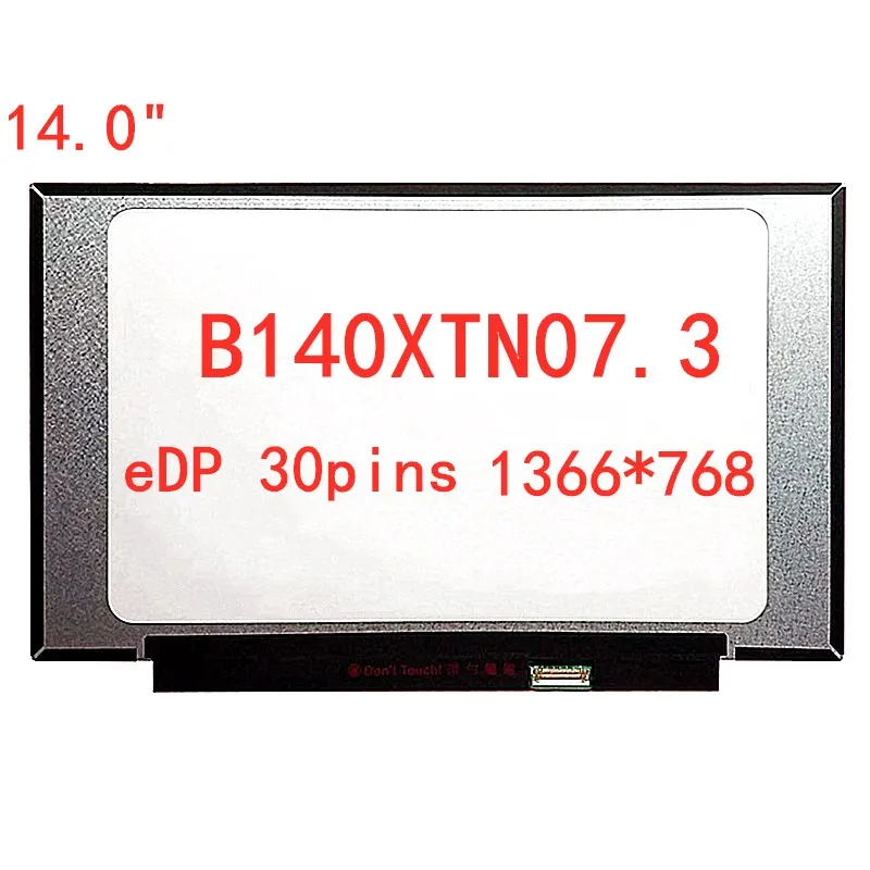 

14.0 Laptop LED Screen B140XTN07.3 Lcd matrix display B140XTN07.2 panel replacement B140XTN07 1366*768 EDP 30 pins