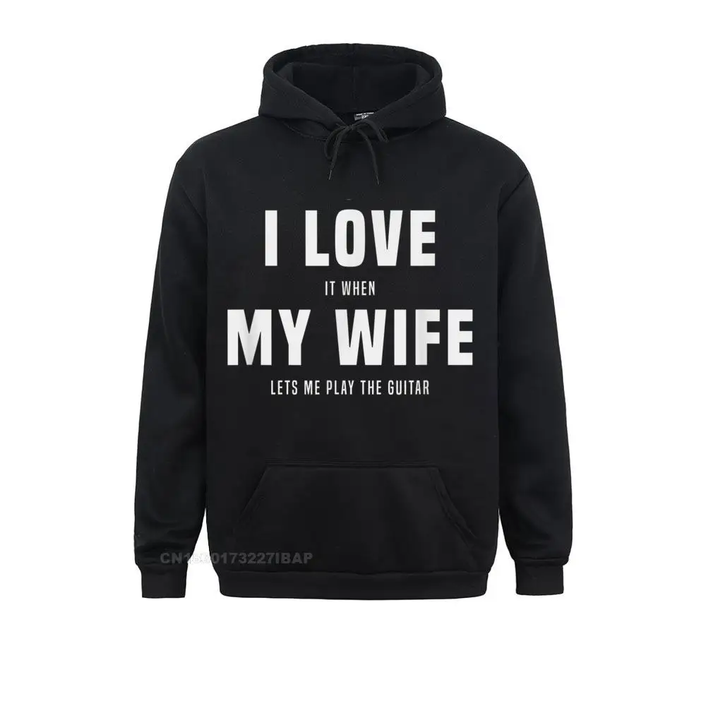 

I love it when my wife lets me play the guitar gag Hoodie Hoodies Cheap Printed On Long Sleeve Men Sweatshirts 3D Printed Hoods