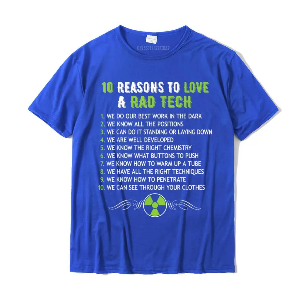 10 REASONS TO LOVE A RAD TECH Funny XRay Radiology Shirt T-Shirt Camisas Tshirts For Men Casual Tops Shirts Fitness Tight