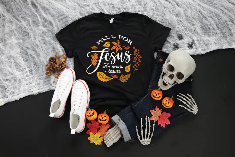 Fall For Jesus He Never Leaves Autumn Thanksgiving Ladies Womens Fall Shirt 100%cotton Fashion Casual Streetwear Drop shipping