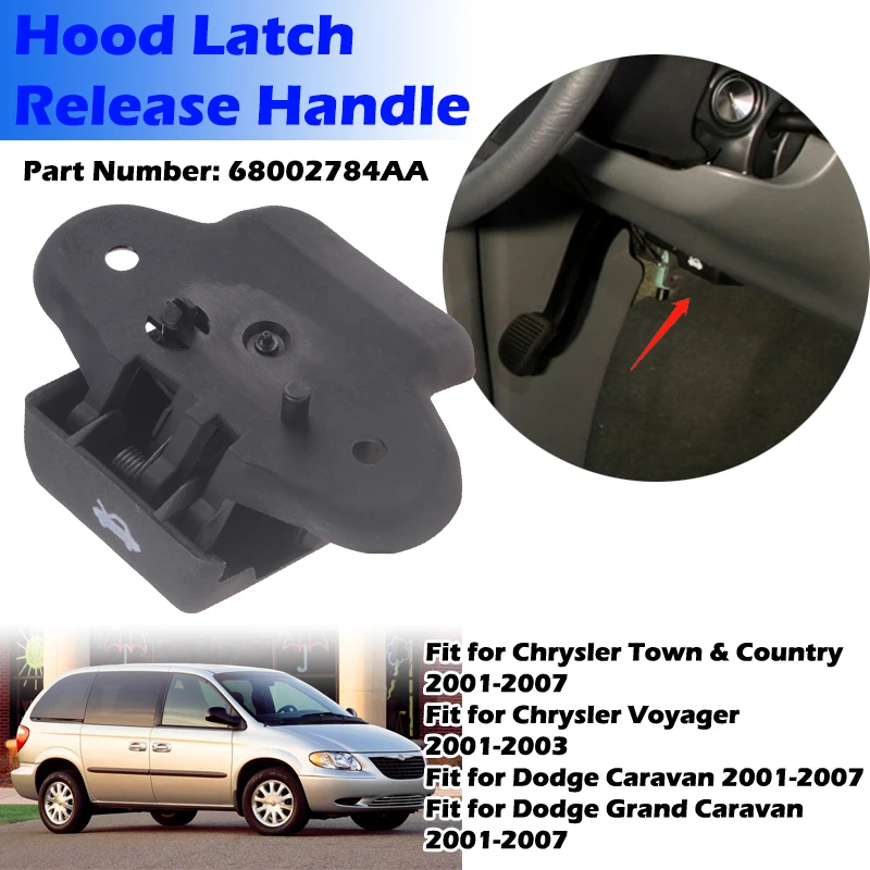 

Bonnet Hood Latch Release Pull Handle Replacement Fit for Chrysler Town&Country Dodge Caravan Voyager Car Accesories 68002785AA