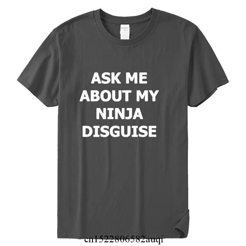 Mens bana sormak benim Ninja Disguise Flip komik erkekler T-shirt kadın O boyun Harajuku pamuklu üst giyim Tee, bırak gemi