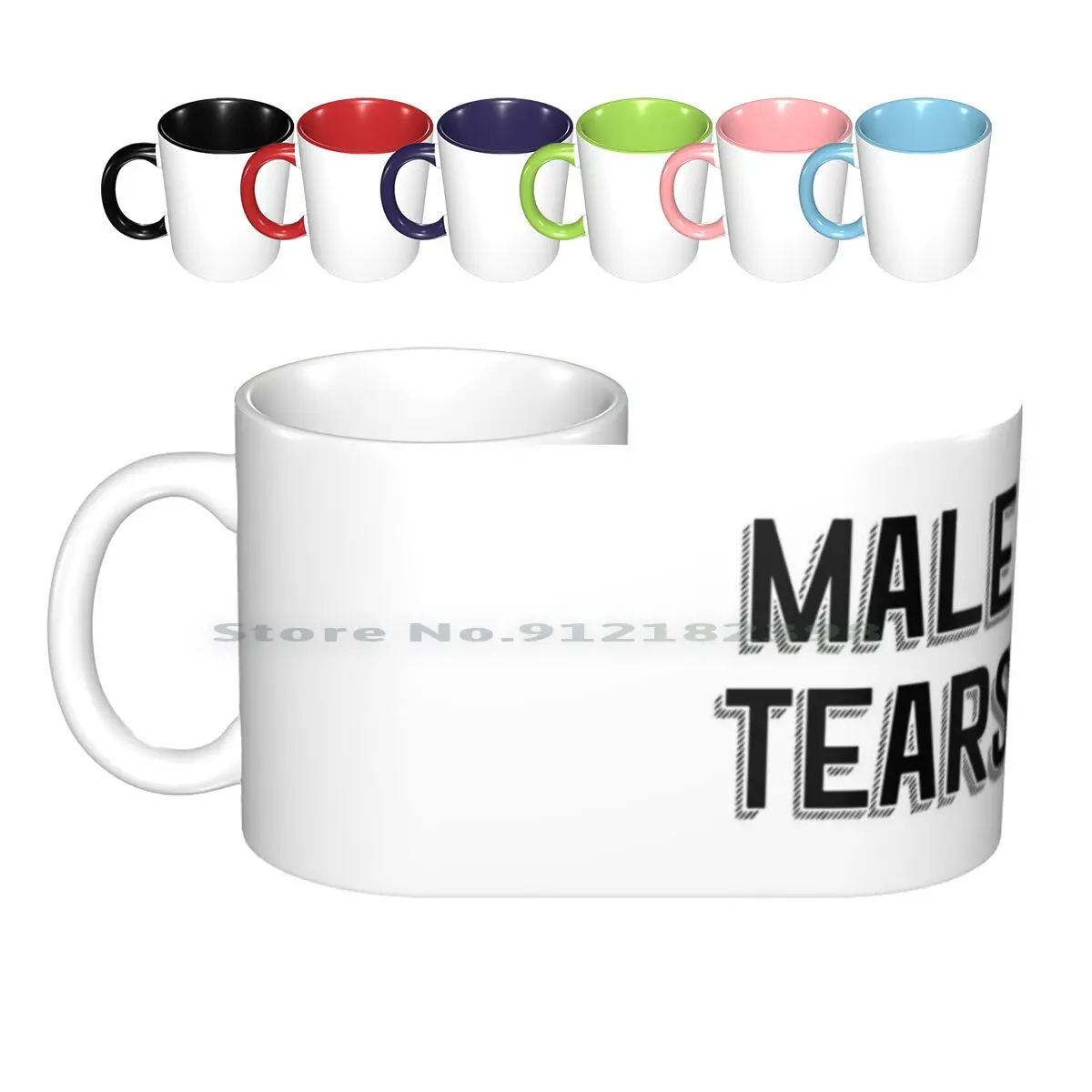 

Male Tears Ceramic Mugs Coffee Cups Milk Tea Mug Type Font Fun Male Tears Funny Number Lose My Number Clean Everything Love