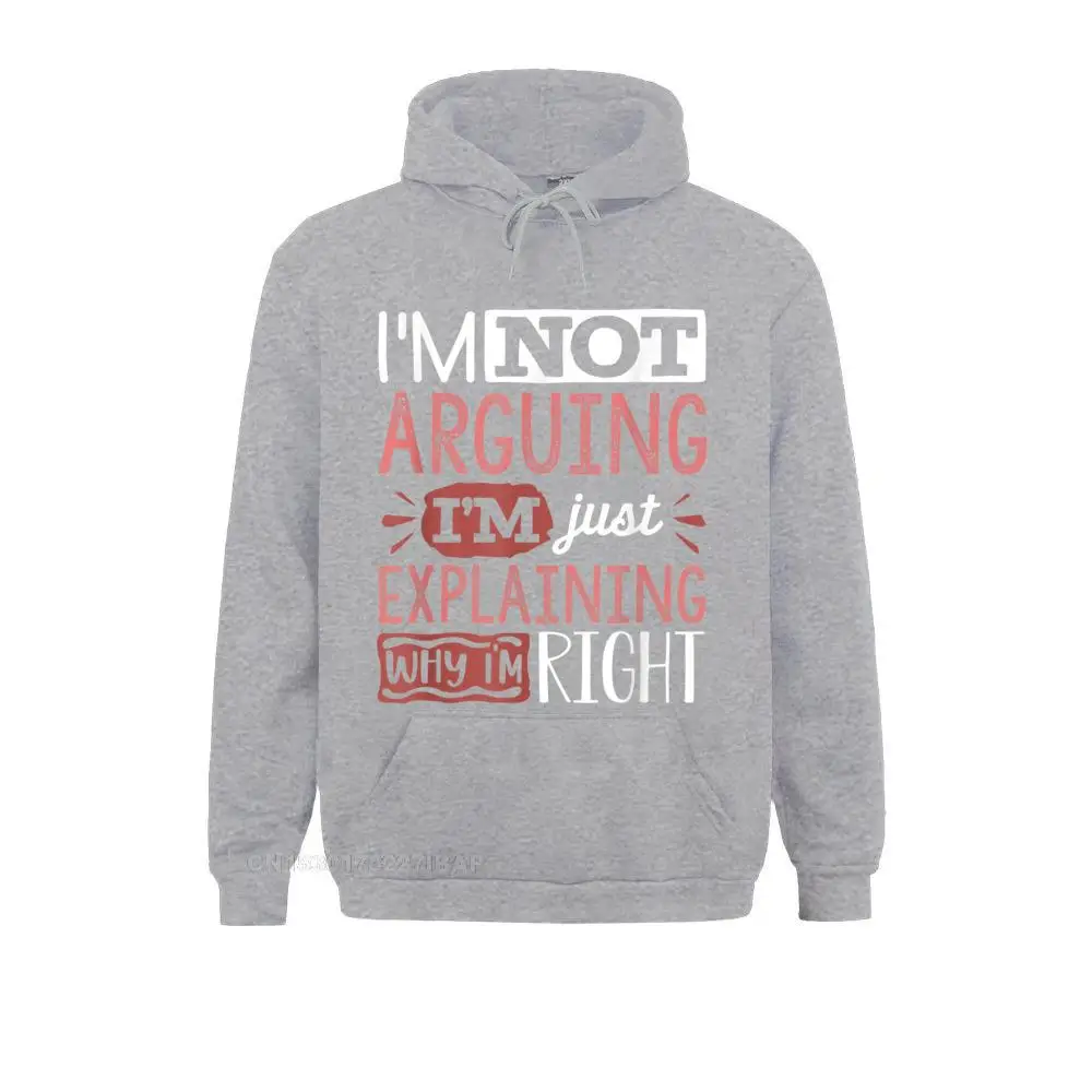 I'm Not Arguing I'm Just Explaining Why I'm Right Funny Hoodie Anime Sweatshirts Hip Hop Women's Hoodies Hip Hop Clothes