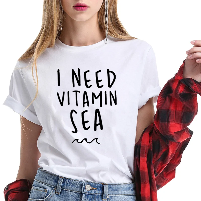 I need vitamin sea Women's Short sleeve t-shirts100% Cotton Funny top tees  Letter print Graphic O neck Tshirt Drop shipping