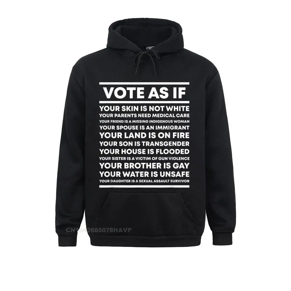 Vote As If Inspirational Liberal 2020 Presidential Election Hoodie Man Popular Hoodies Fall Sweatshirts Casual Sportswears