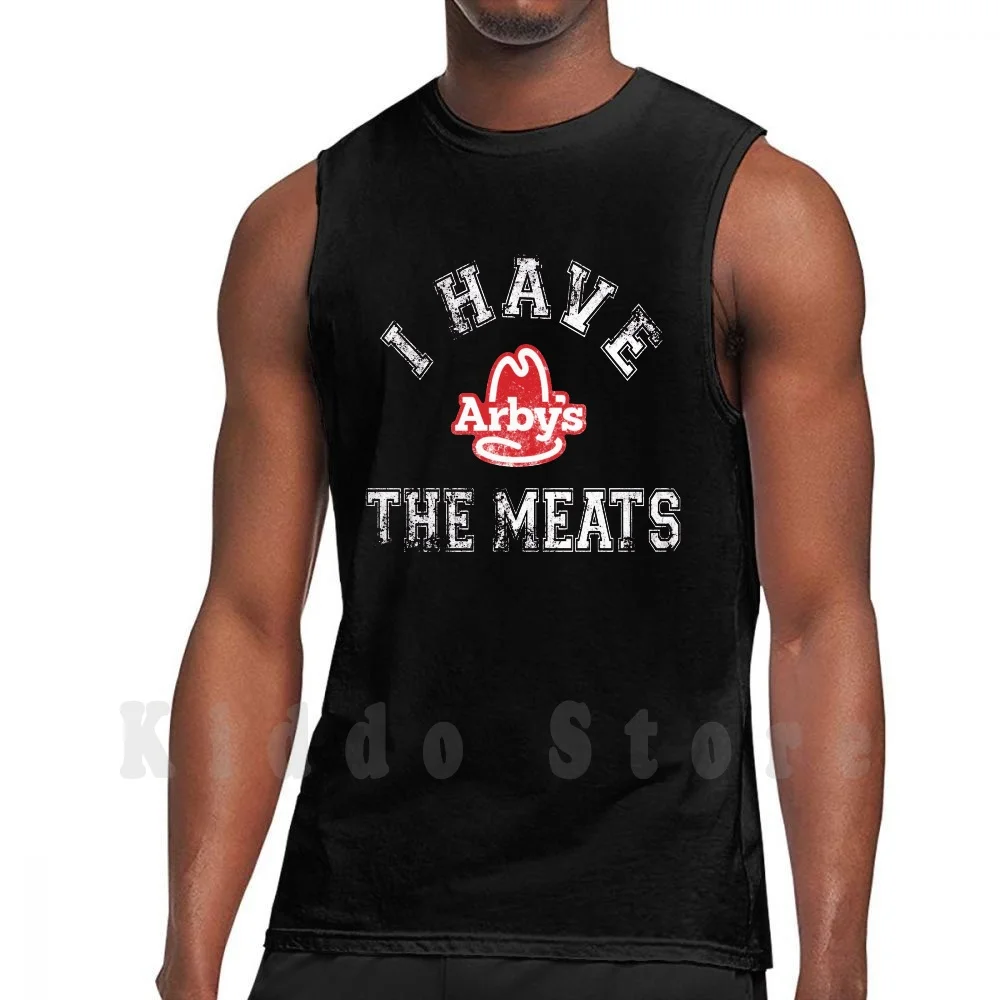 I Have The Meats ( Arby's ) Tank Tops Vest Sleeveless Arbys Food Fast Burger Funny Humor Comedy Eat Husband