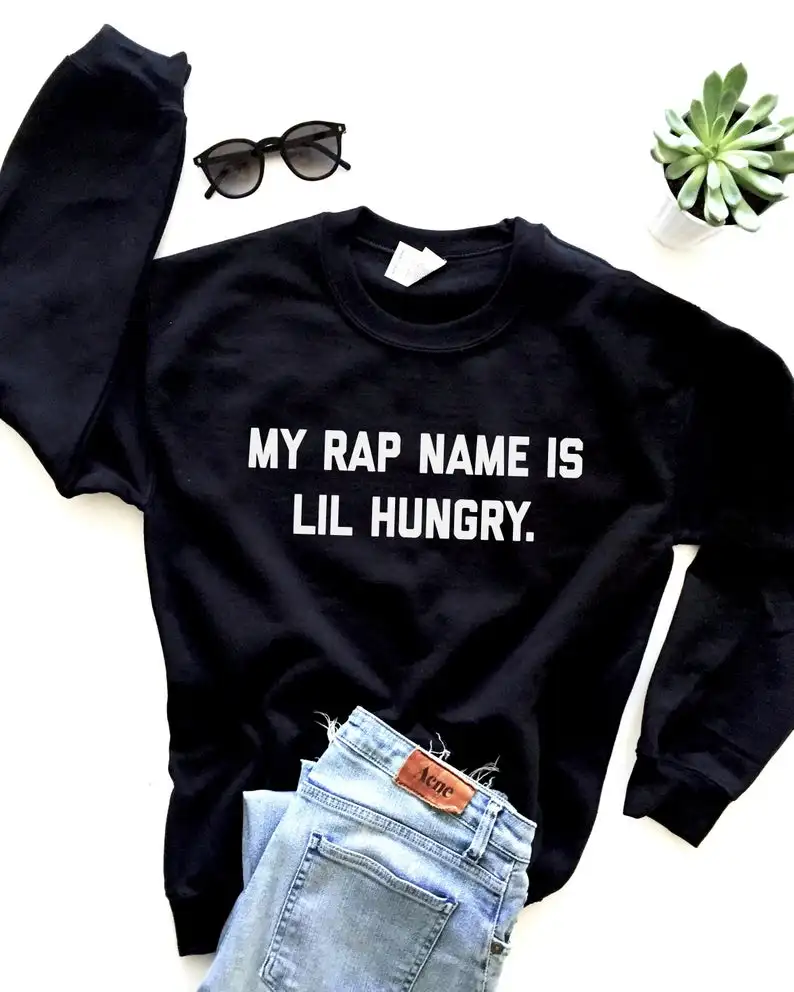 

Skuggnas New Arrival My Rap Name is Lil Hungry Sweatshirt Crewneck Funny Saying quote Women Girls Cute Sassy Sarcastic Jumper