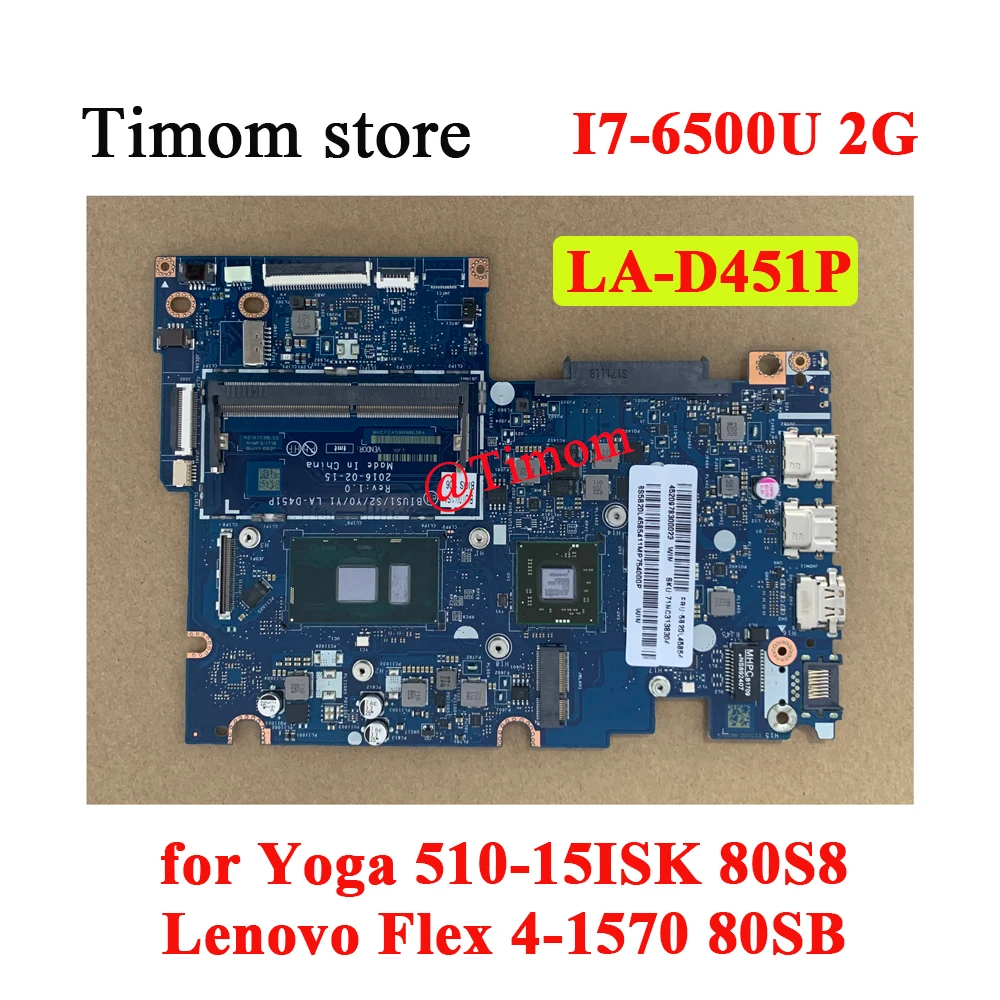 

I7-6500U M2 2G for Yoga 510-15ISK 80S8 Lenovo Flex 4-1570 80SB Laptop Independent Mainboard LA-D451P 5B20L45854 5B20L46024