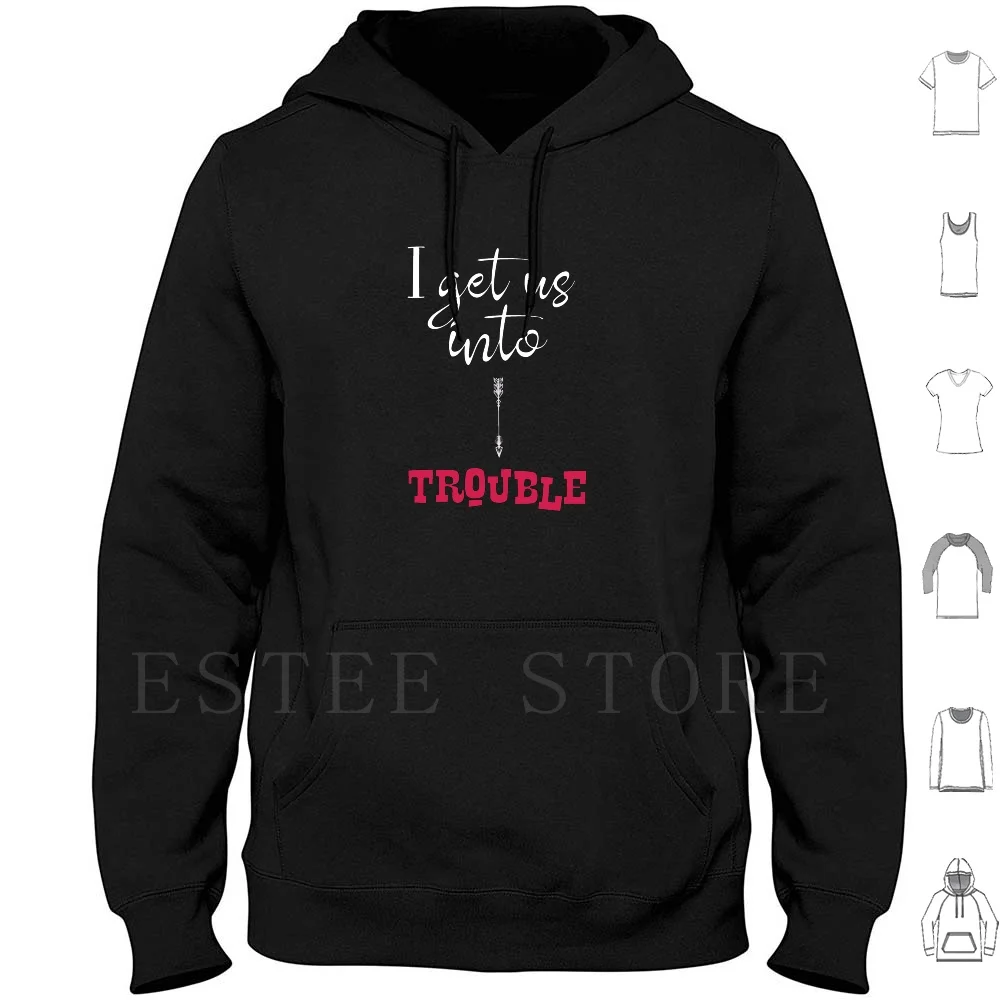 I Get Us Into Trouble Shirts-Cute Best Friend Shirt-Funny Best Friend Gift-Matching Gifts-Troublemaker Gift-Best Friend Gift T