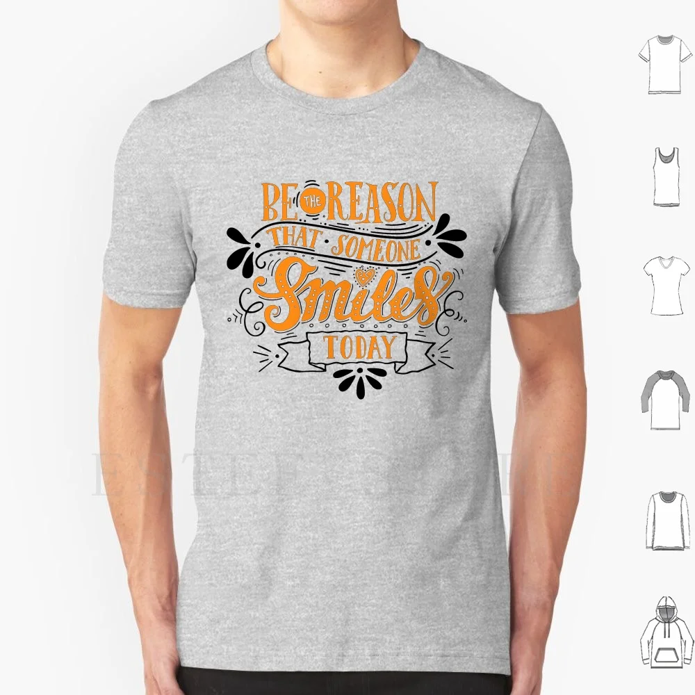 Be The Reason That Someone Smiles Today T Shirt DIY Big Size 100% Cotton Deep Cute Cuteness Cat Peace Adorable Beautiful