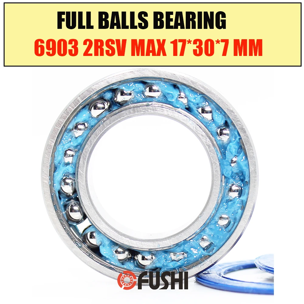 

6903-2RSV MAX Bearing 17*30*7 mm ( 1 PC ) Full Balls Bicycle Frame Pivot Repair Parts 6903 2RS RSV Ball Bearings 6903-2RS