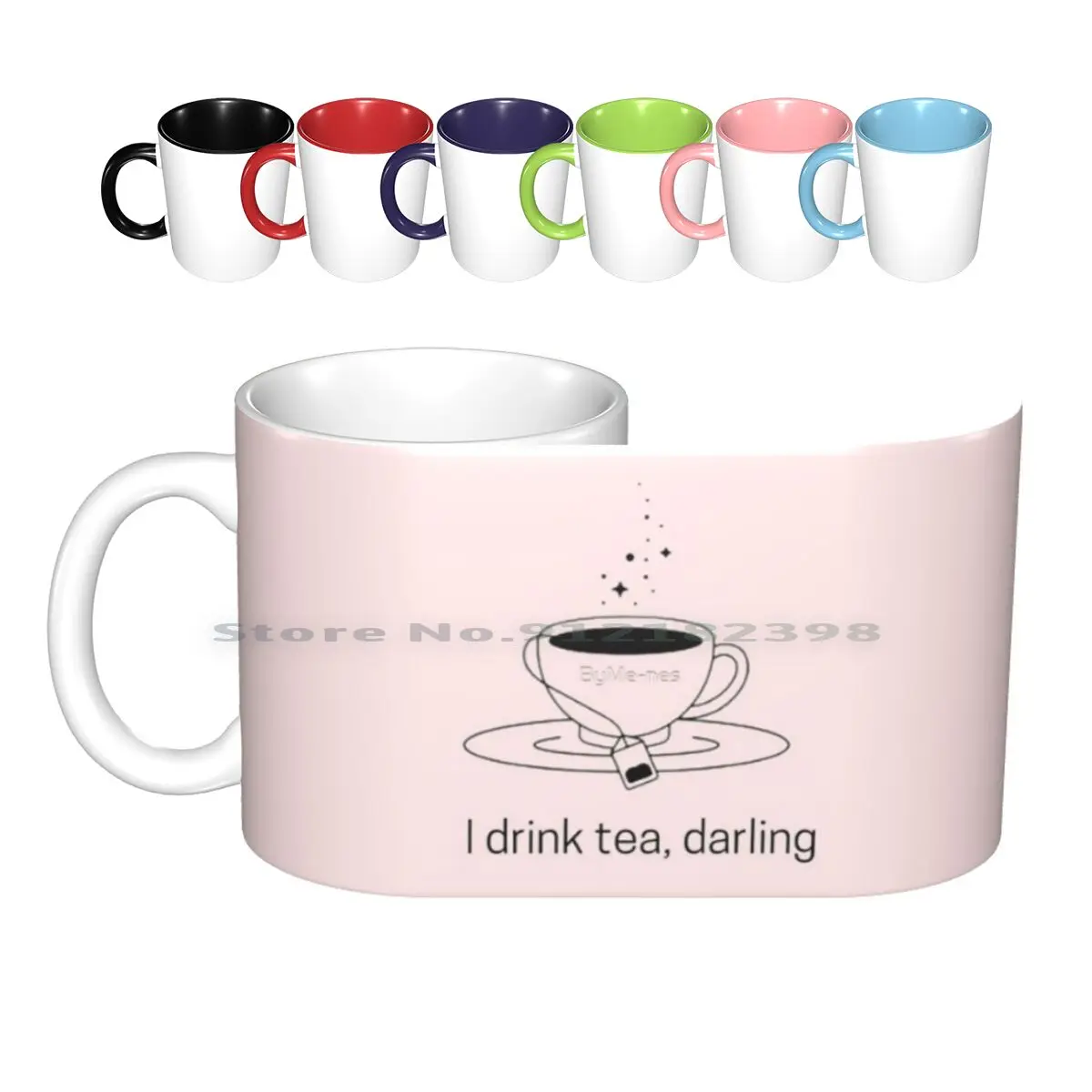 I Drink Tea , Darling Ceramic Mugs Coffee Cups Milk Tea Mug Tea Tea Afternoon Tea Tea Lover Hot Lifestyle Healthy Lifestyle