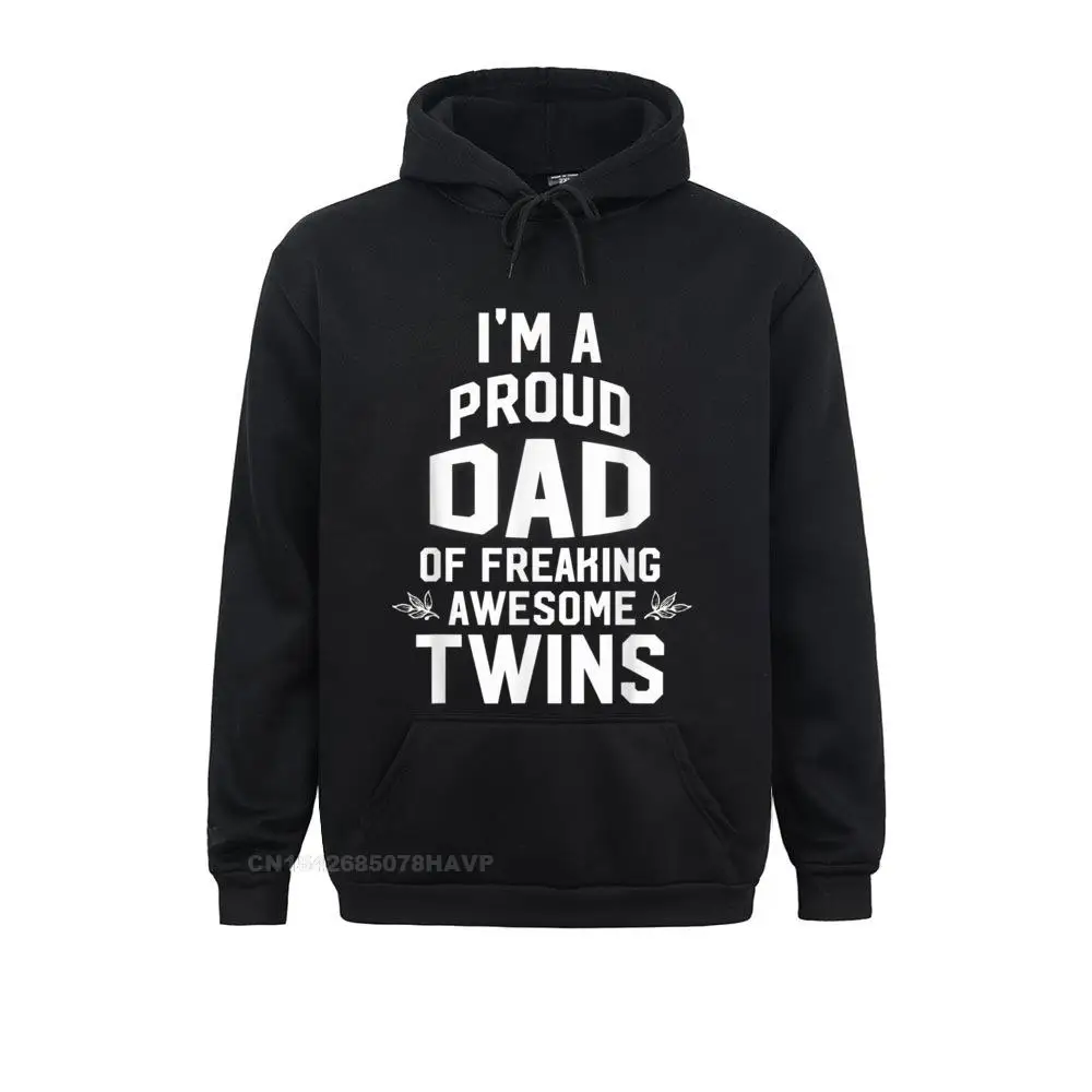 

I'm A Proud DAD Of Freaking Awesome Twins Father Hoodie Hoodies Fashionable Simple Style Long Sleeve Men Sweatshirts Clothes