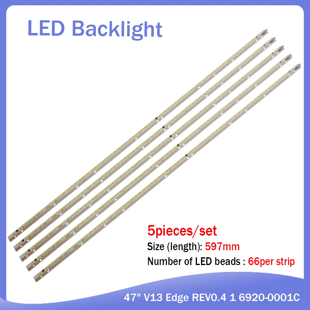 

New 10 PCS/Lot 66LED 597MM LED Backlight Strip 47" V13 6920-0001C 6916L1009A 6916L1009B for KDL-47R500A 6922L-0043A 0065A