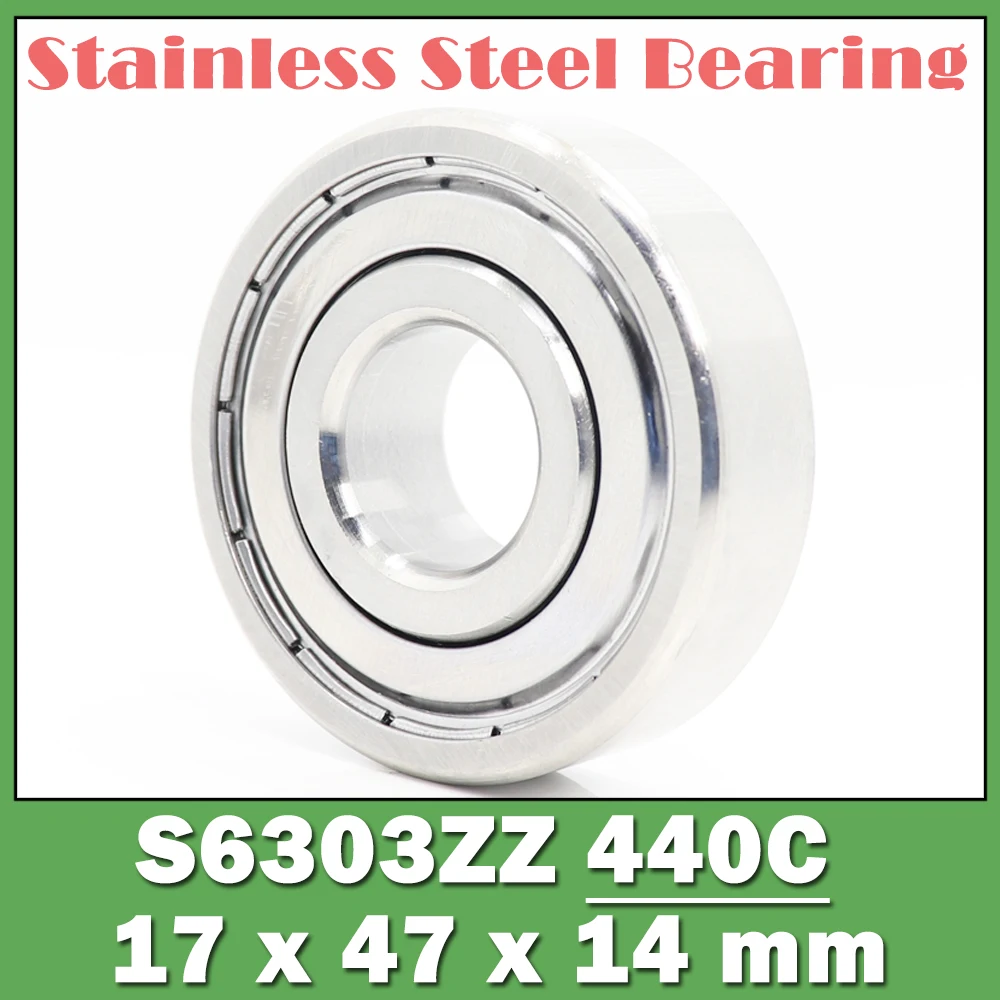 S6303ZZ Bearing 17*47*14 mm ( 2 PCS ) S6303 Z ZZ S 6303 440C Stainless Steel S6303Z Ball Bearings