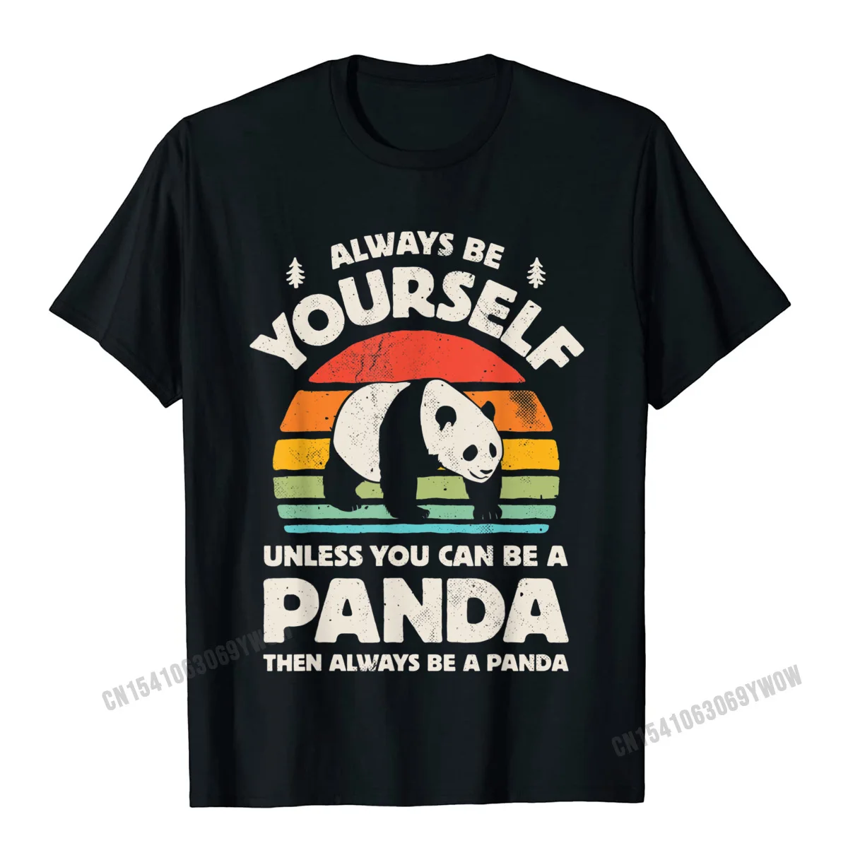 Always Be Yourself Unless You Can Be A Panda Bear Vintage T-Shirt Camisas Men Men Tops Shirts Fashionable T Shirts Prevailing