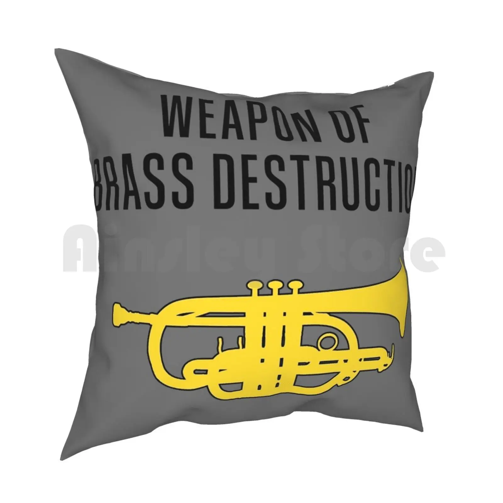 Cornet-Weapon Of Brass Destruction-Funny Trumpet Gift / Funny Cornet Gift Pillow Case Printed Home Soft DIY Pillow cover