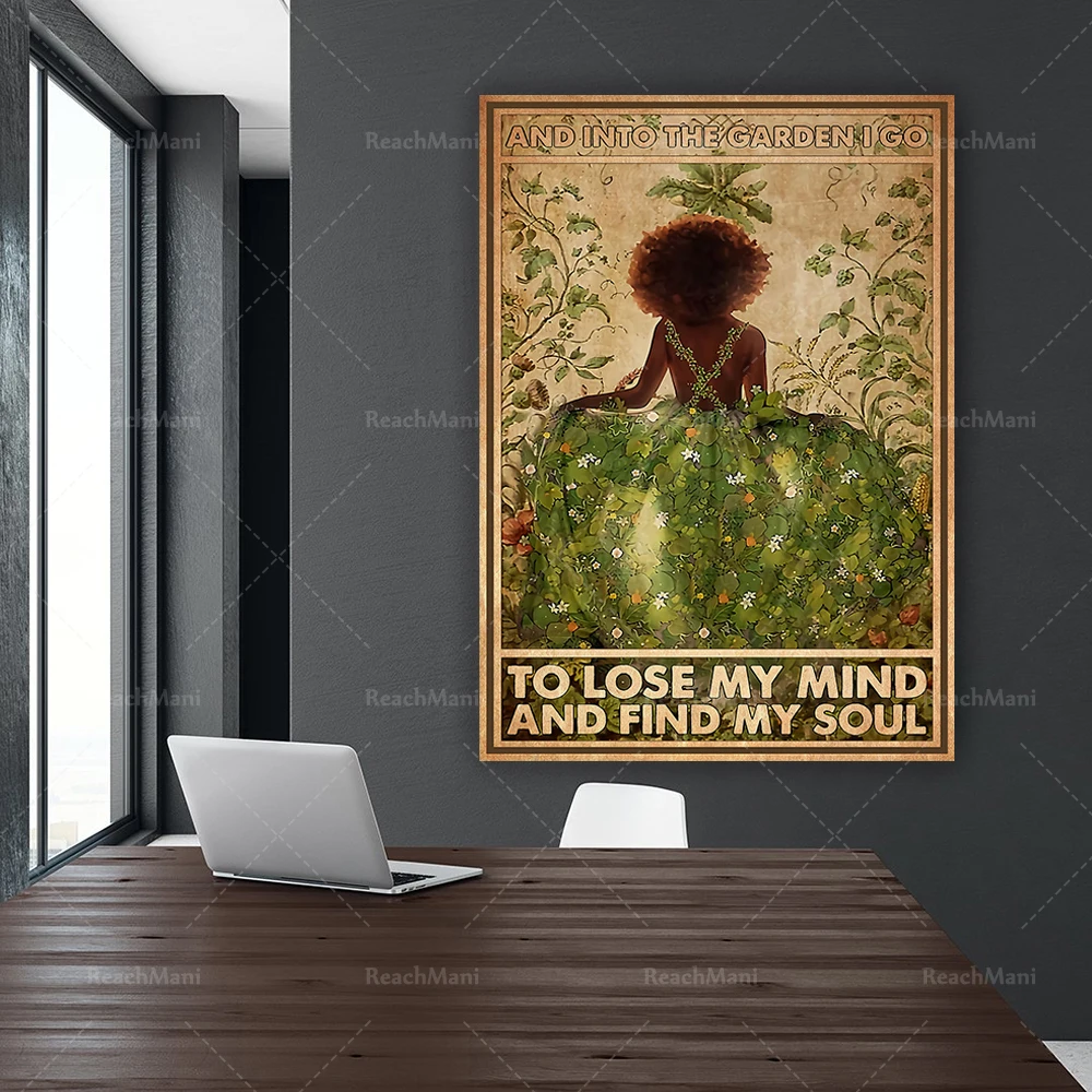 And Into The Garden I Go To Lose My Mind and Find My Soul Poster, Gardening Art Print, Love Garden Canvas, Black Girl Wall Art,