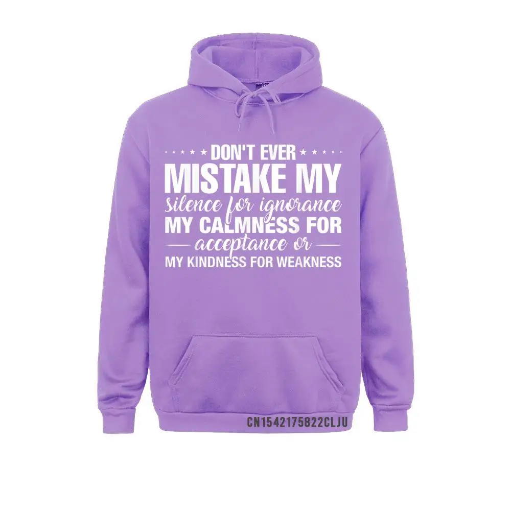 Don't Ever Mistake My Silence For Ignorance Warm Hoodies For Design Men Sweatshirts 2021 Clothes Long Sleeve