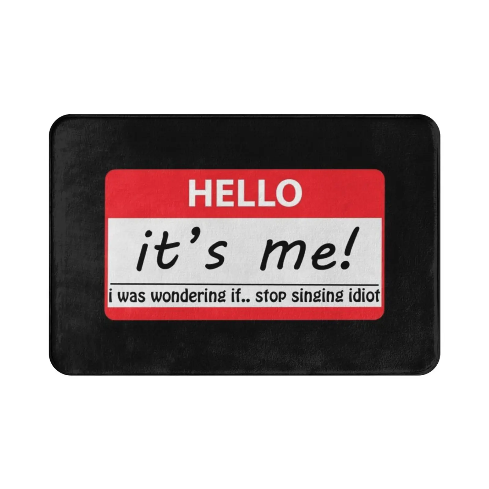 Hello Song Tag Carpet Mat Rug Cushion Soft Non-Slip Tag Adele Hello Its Me Personal Funny New 2020 Unique Special