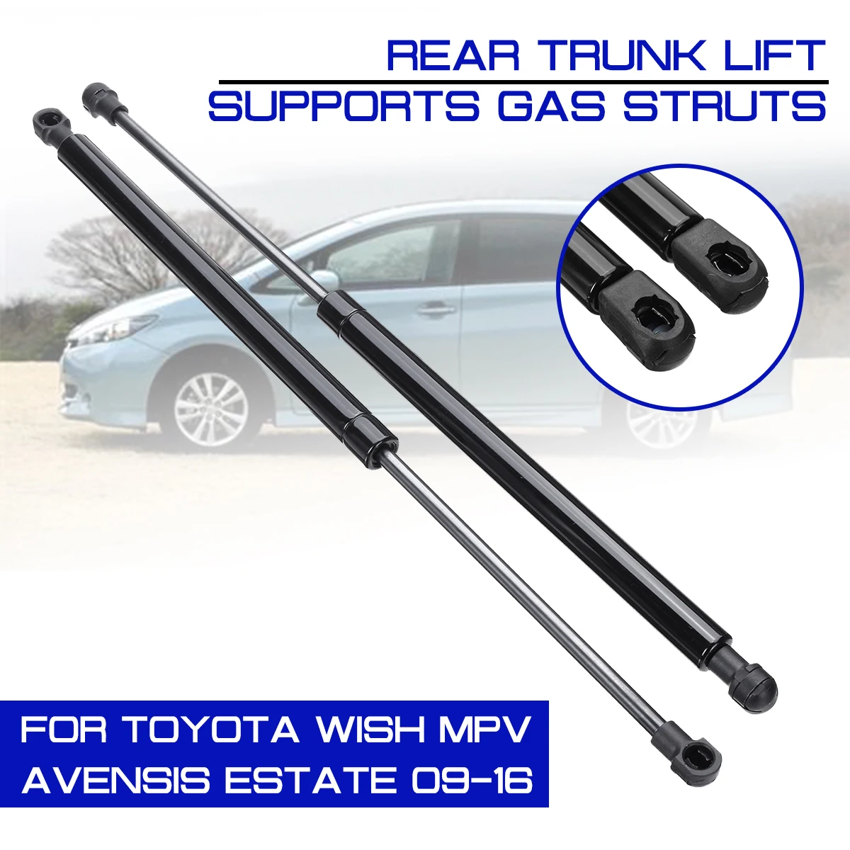 

Rear Trunk Tailgate Gas Spring Shock Lift Struts Support For TOYOTA For WISH MPV AVENSIS Estate 2009-2016 Rod Arm Bars Bracket